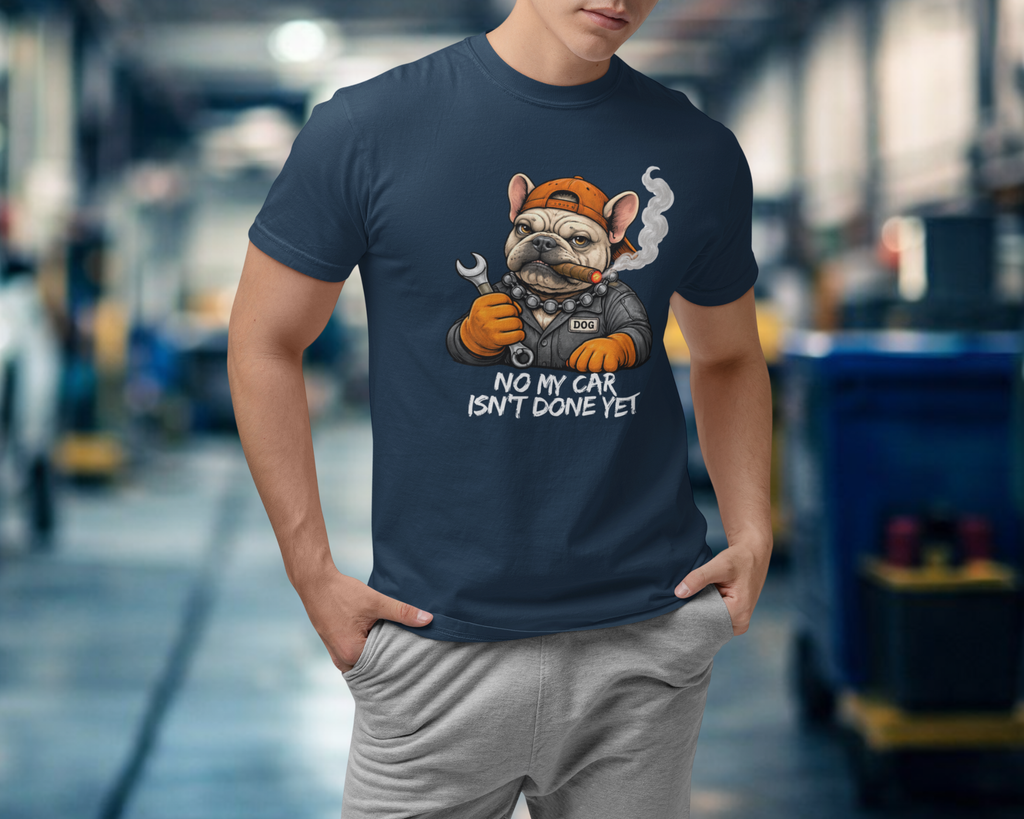 No My Car Isn`t Done Yet — Mechanic Dog Tee
