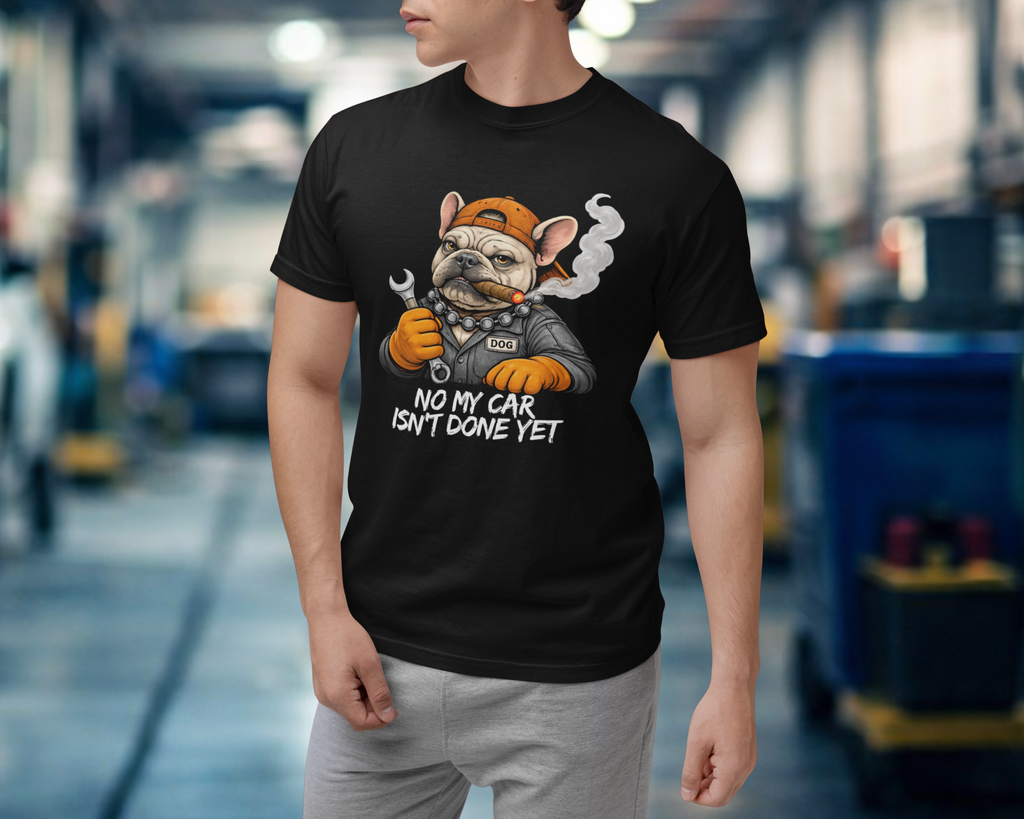 No My Car Isn`t Done Yet — Mechanic Dog Tee