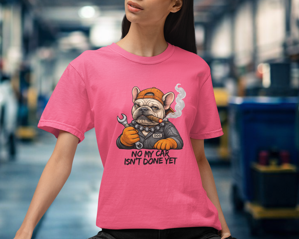 No My Car Isn`t Done Yet — Mechanic Dog Tee